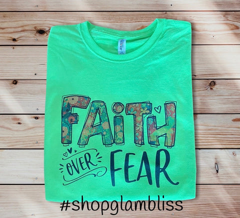 Faith Over Fear T